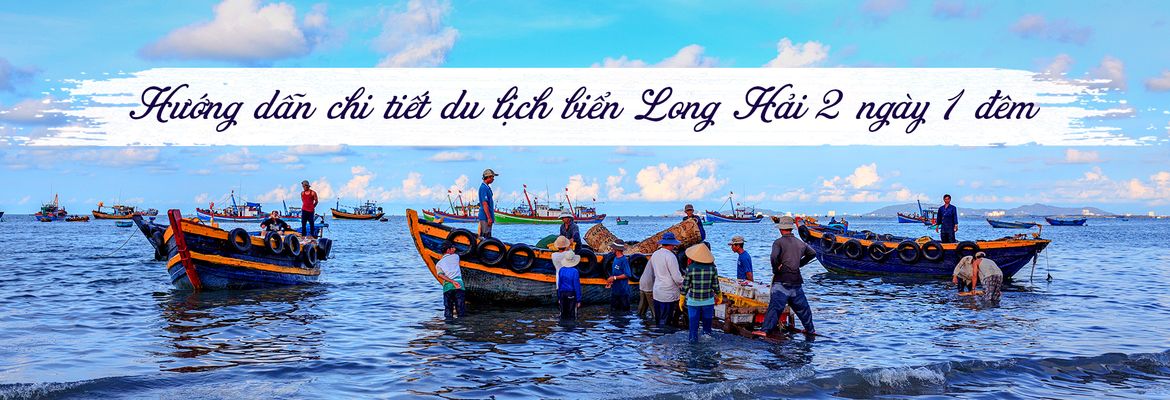 Hướng dẫn du lịch bãi biển Long Hải - Vũng Tàu 2 ngày 1 đêm | Justfly.vn