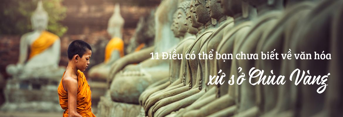 Top 11 điều bạn nên biết về văn hóa Thái Lan | Justfly.vn