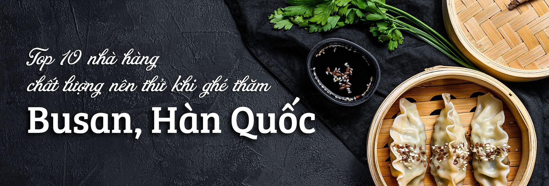 Top 10 nhà hàng ngon nhất ở Busan, Hàn Quốc