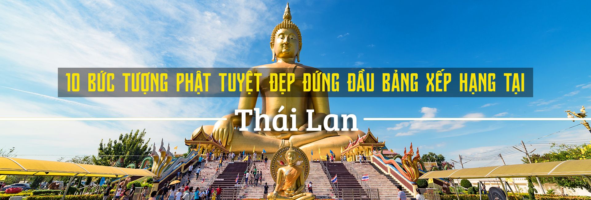 Top 10 bức tượng Phật đẹp nhất tại Thái Lan