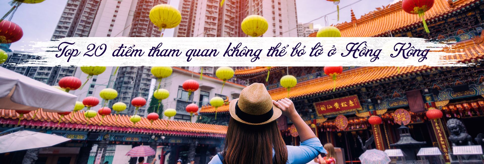 Top 20 địa điểm du lịch hấp dẫn Hồng Kông