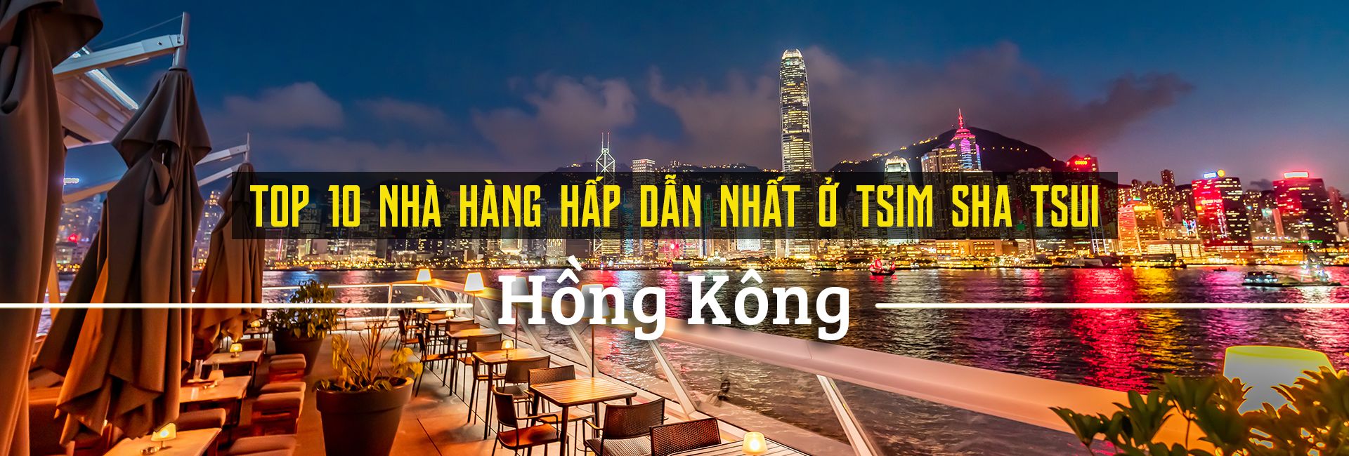 Top 10 nhà hàng hấp dẫn nhất Tsim Sha Tsui, Hồng Kông