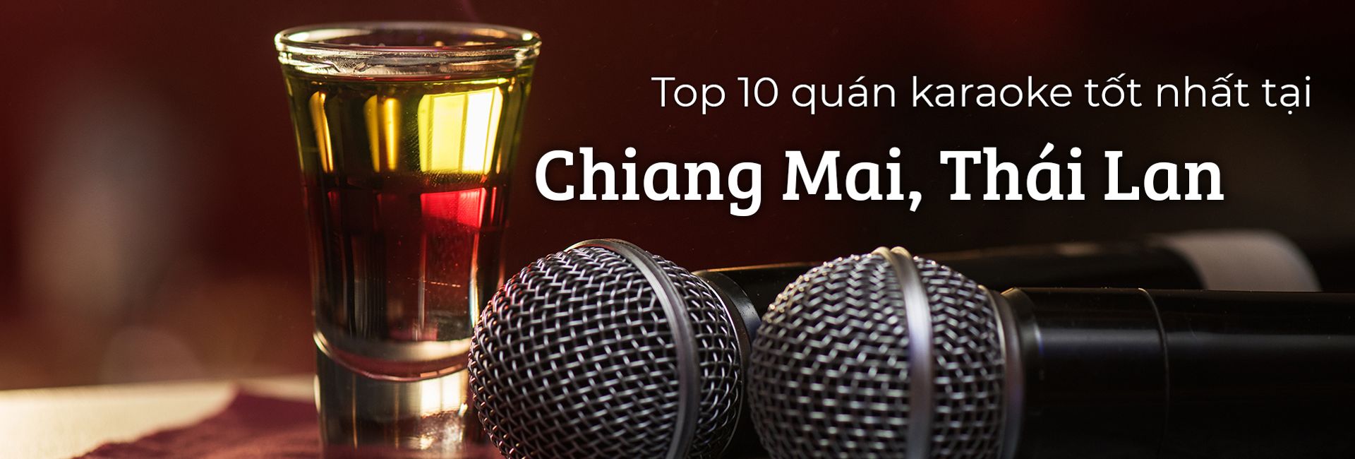 Top 10 quán karaoke sôi động nhất tại Chiang Mai, Thái Lan