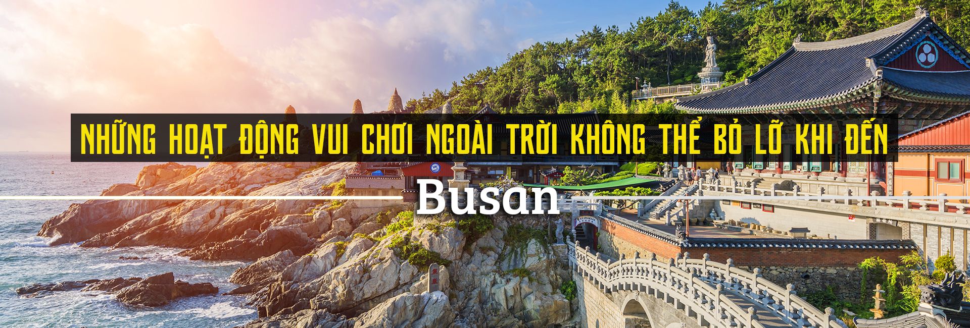 Top 20 hoạt động vui chơi ngoài trời thú vị tại Busan