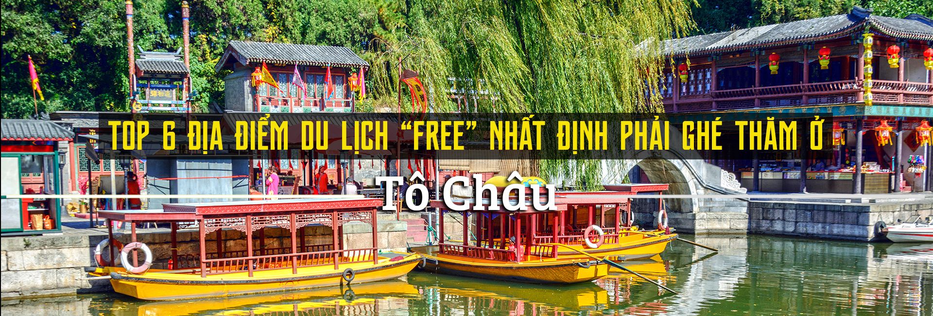 Top 6 địa điểm du lịch Tô Châu miễn phí vé vào cửa