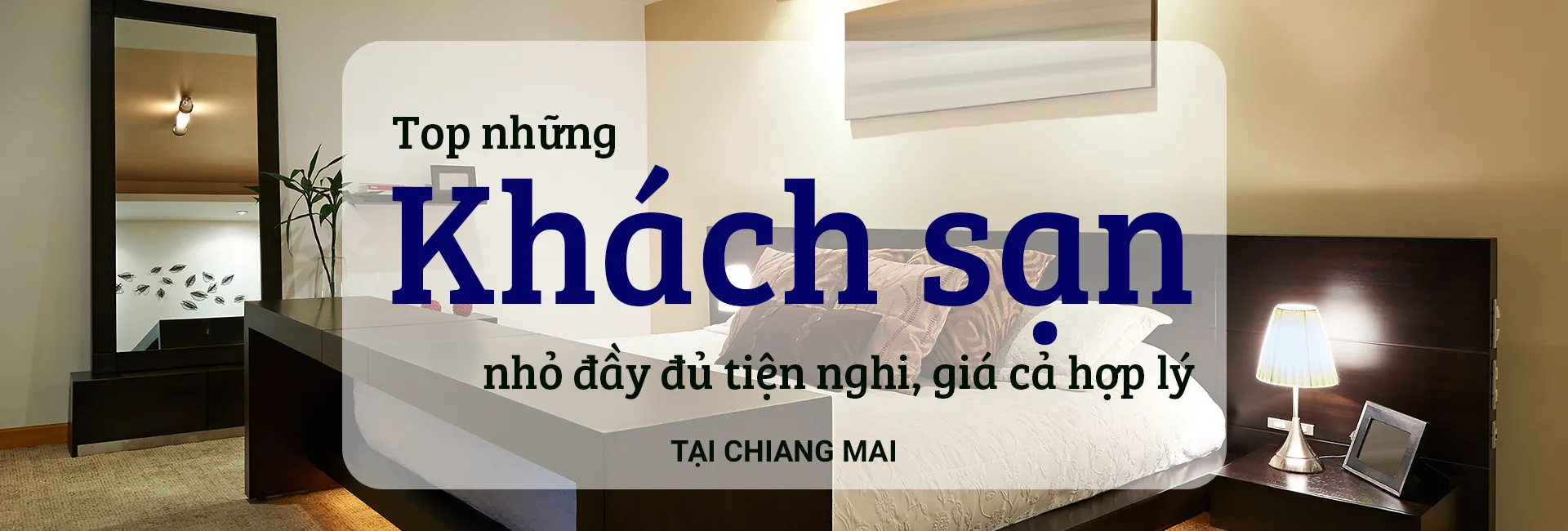 Top 10 khách sạn nhỏ, tiện nghi, giá hợp lý tại Chiang Mai
