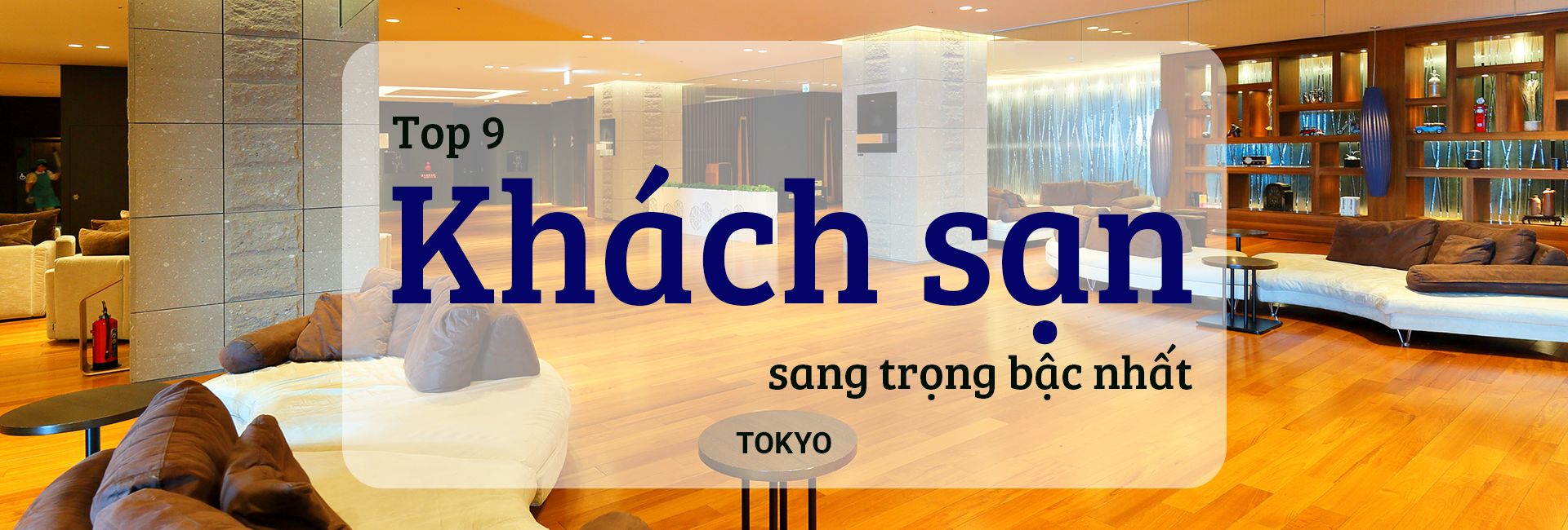 Top 9 khách sạn sang trọng bậc nhất Tokyo, Nhật Bản
