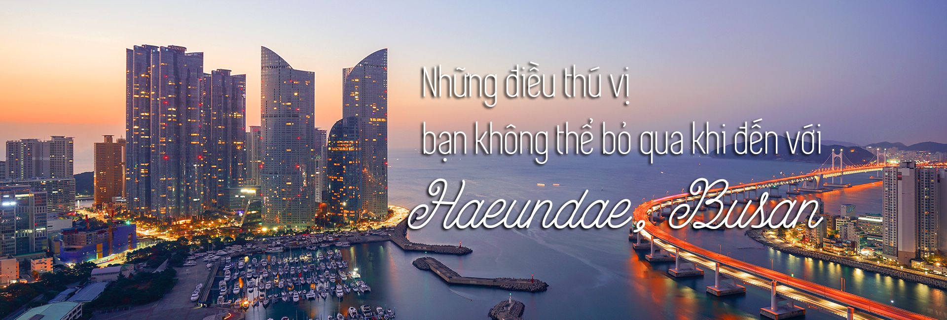 7 trải nghiệm thú vị khi đến với Haeundae, Busan