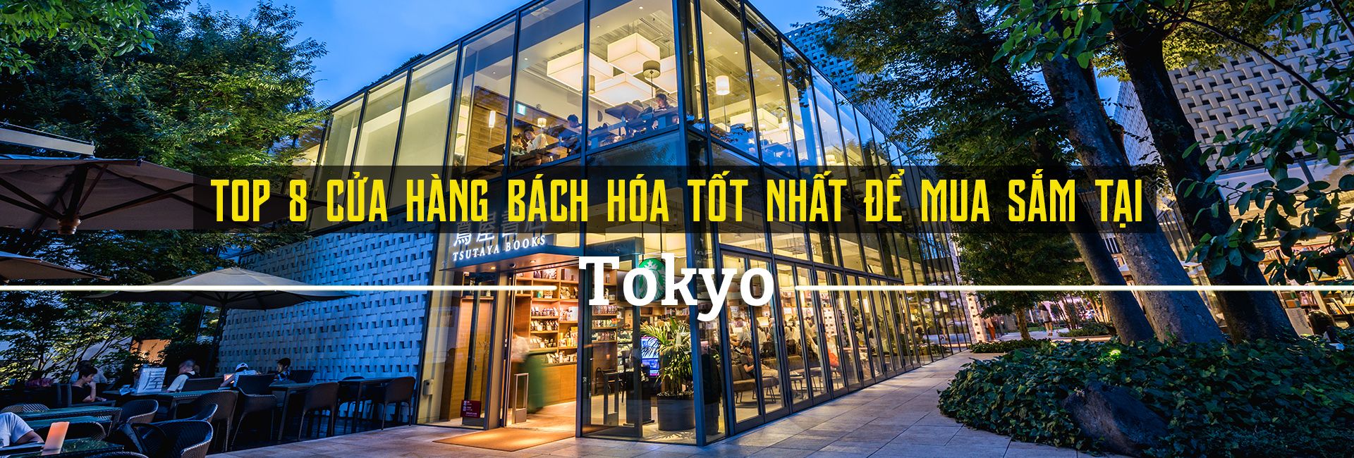 Top 8 cửa hàng bách hóa tốt nhất để mua sắm tại Tokyo