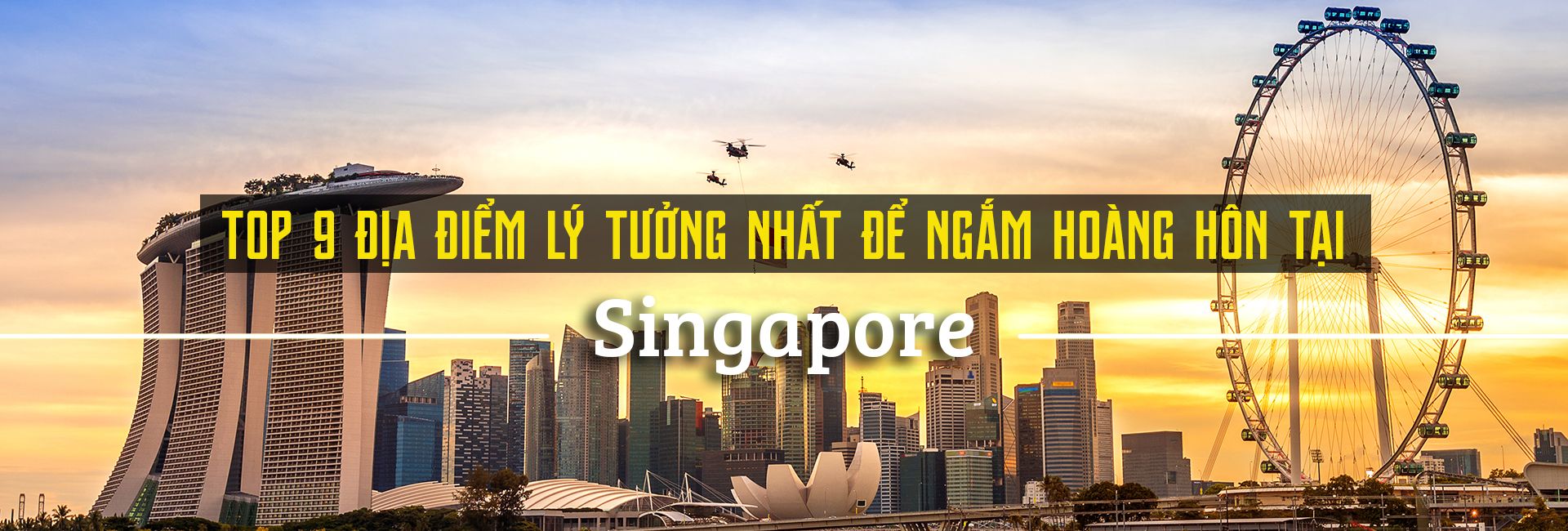 Top 9 địa điểm ngắm hoàng hôn đẹp nhất tại Singapore