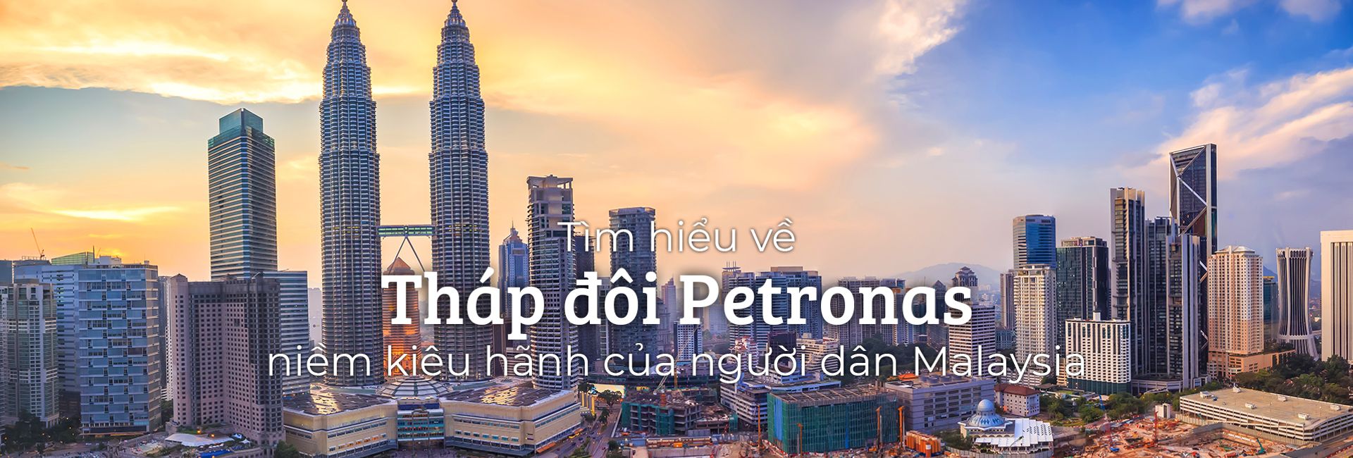 Tháp đôi Petronas - niềm kiêu hãnh của người dân Malaysia