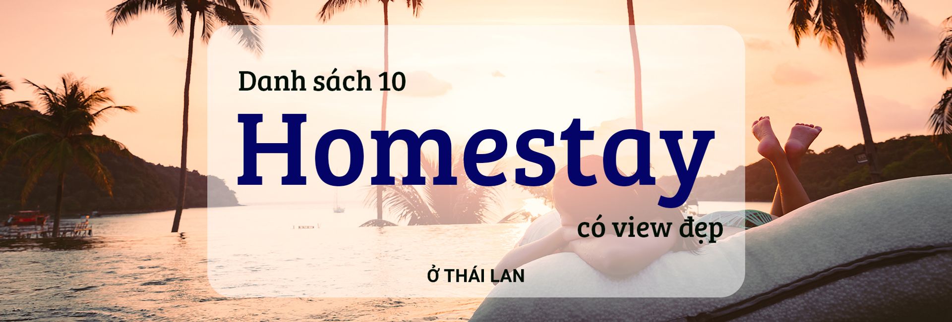 Top 10 homestay có view đẹp ở Thái Lan