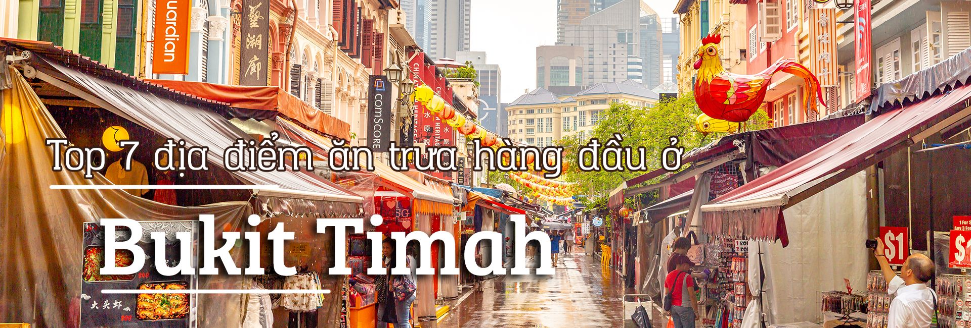 Top 7 địa điểm ăn trưa ngon nhất Bukit Timah, Singapore