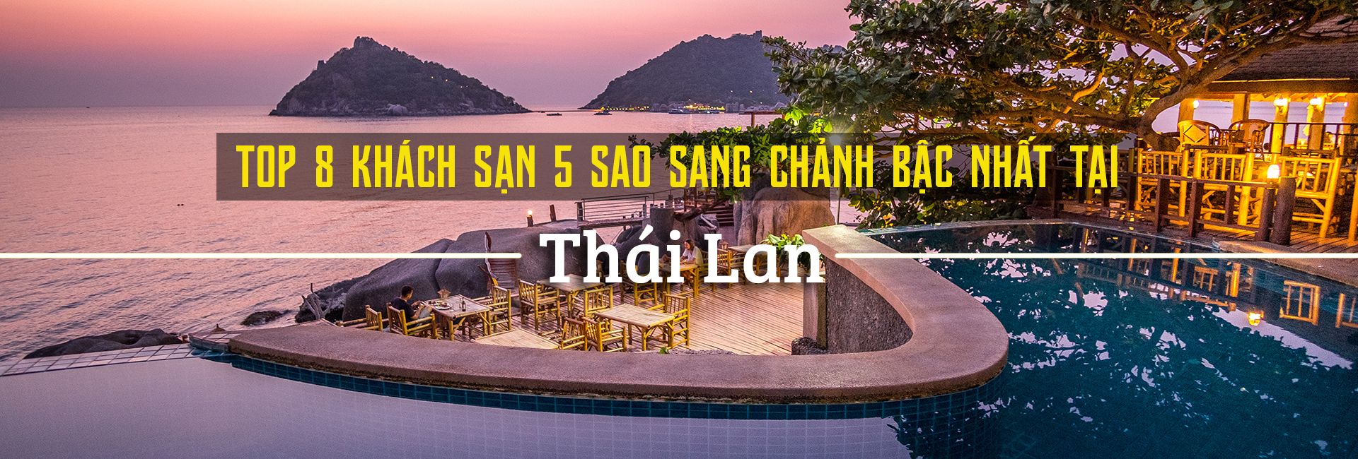 Top 8 khách sạn 5 sao sang trọng nhất Thái Lan