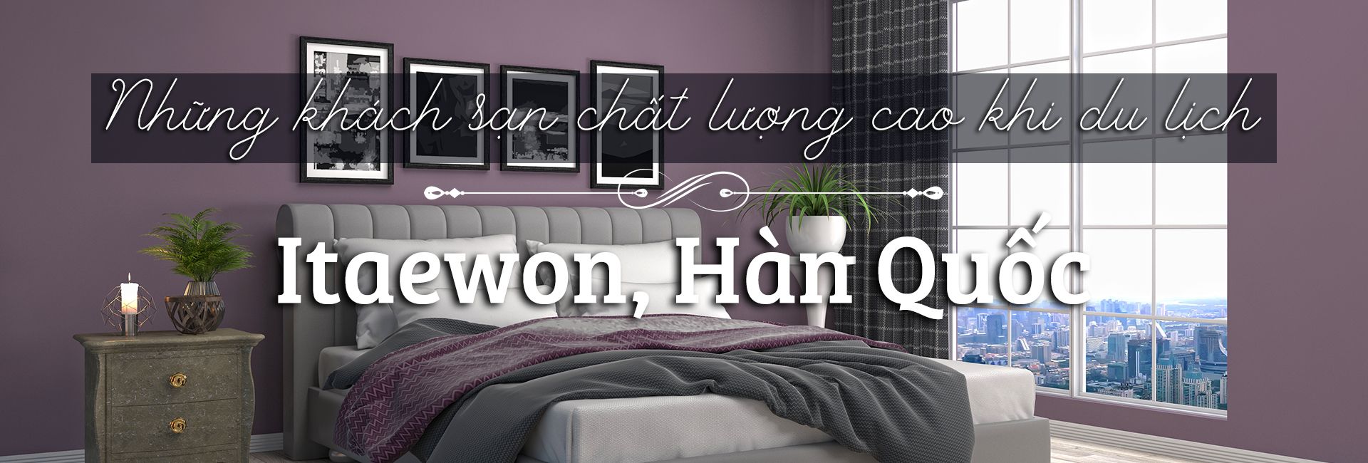 Top 7 khách sạn tốt nhất Itaewon, Seoul