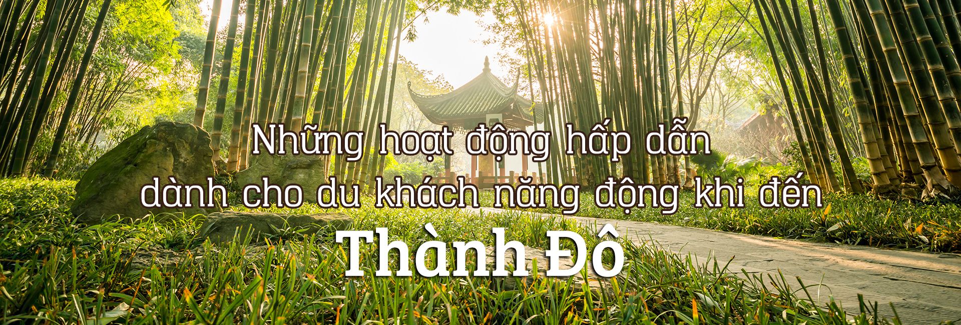 Top 7 trải nghiệm thú vị khi đến Thành Đô