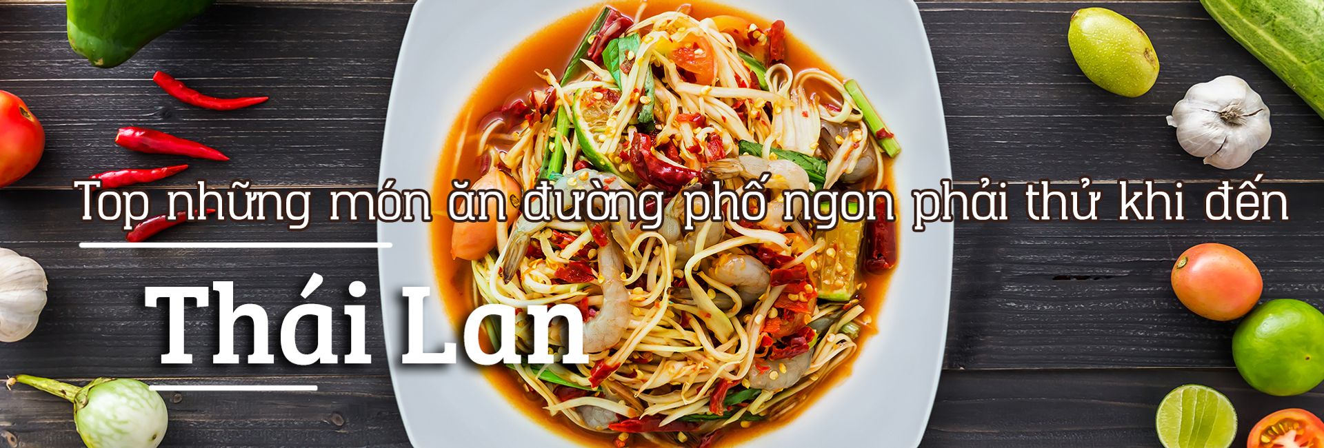Top 16 món ăn đường phố cực ngon ở Thái Lan