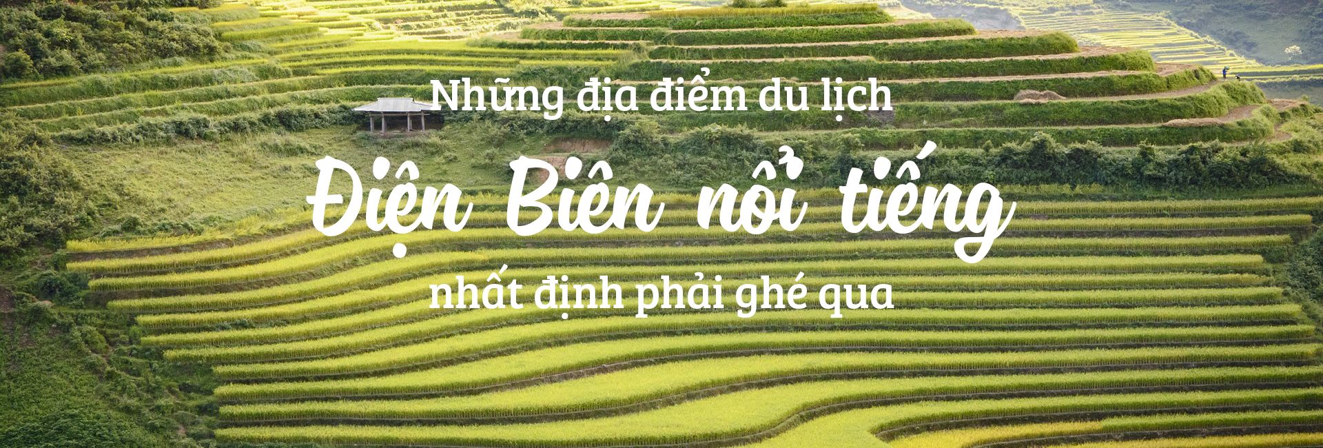 Những địa điểm du lịch Điện Biên nổi tiếng nhất định phải ghé qua