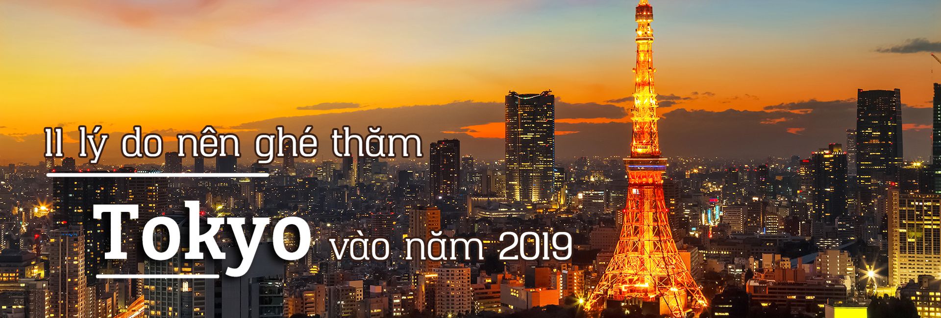 11 lý do bạn nên ghé thăm Tokyo vào năm 2020