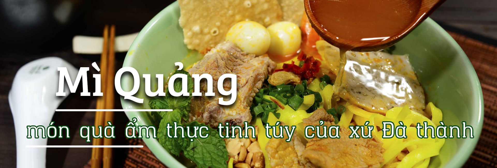 Top 3 địa chỉ ăn mì Quảng nổi tiếng Đà Nẵng