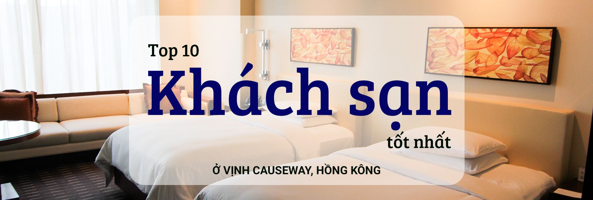 Top 10 khách sạn tốt nhất ở Vịnh Causeway, Hồng Kông