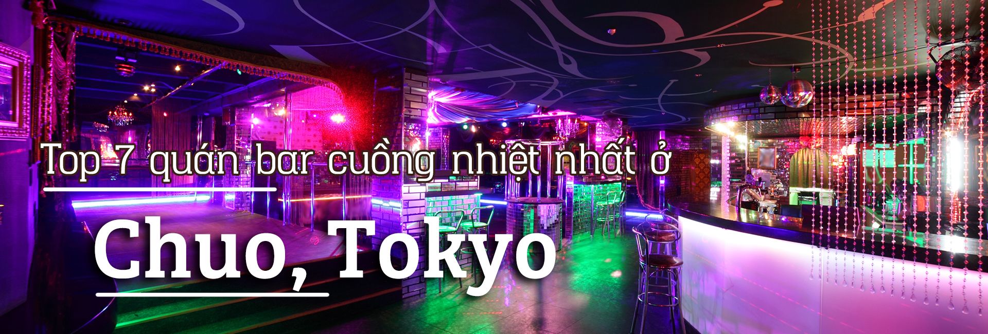 Top 7 quán bar cuồng nhiệt nhất ở Chuo, Tokyo
