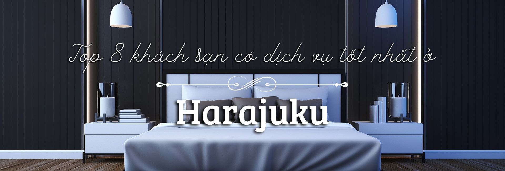 Top 8 khách sạn có dịch vụ tốt nhất ở Harajuku, Nhật Bản