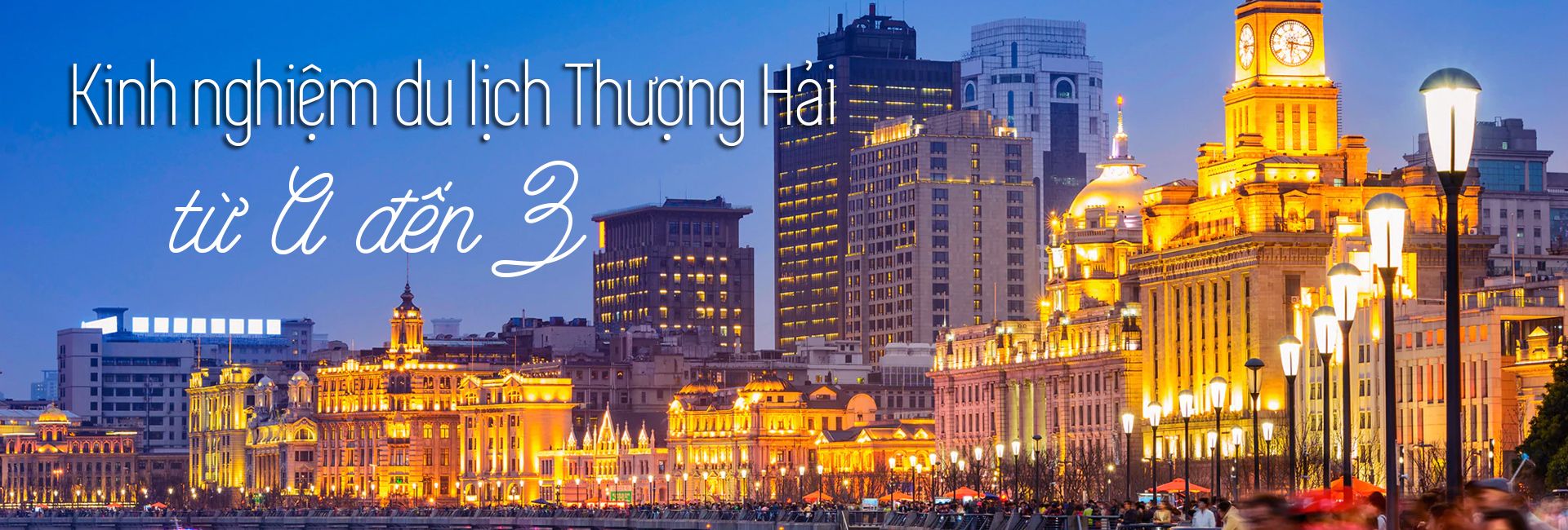 Kinh nghiệm du lịch Thượng Hải tất tần tật từ A đến Z