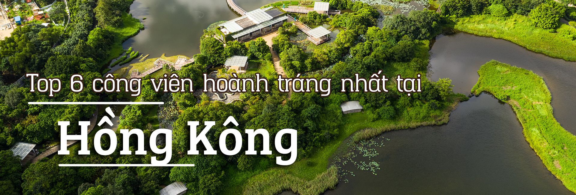 Top 6 công viên giải trí lớn nhất tại Hồng Kông
