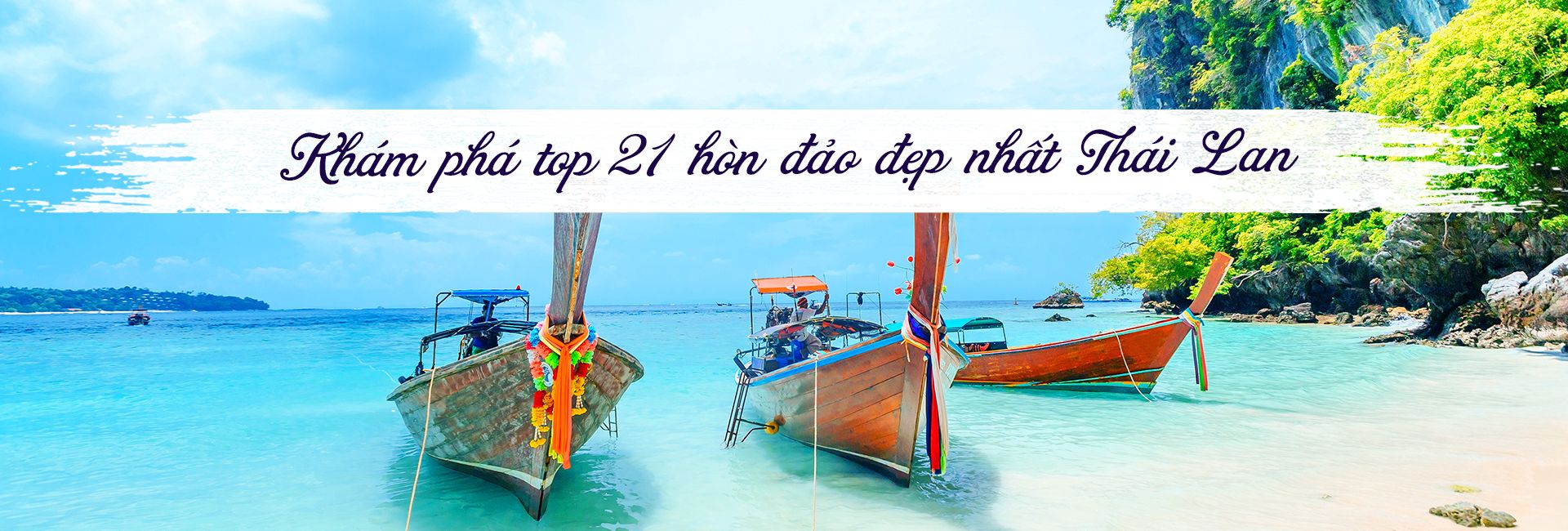Top 21 hòn đảo đẹp và ấn tượng nhất tại Thái Lan