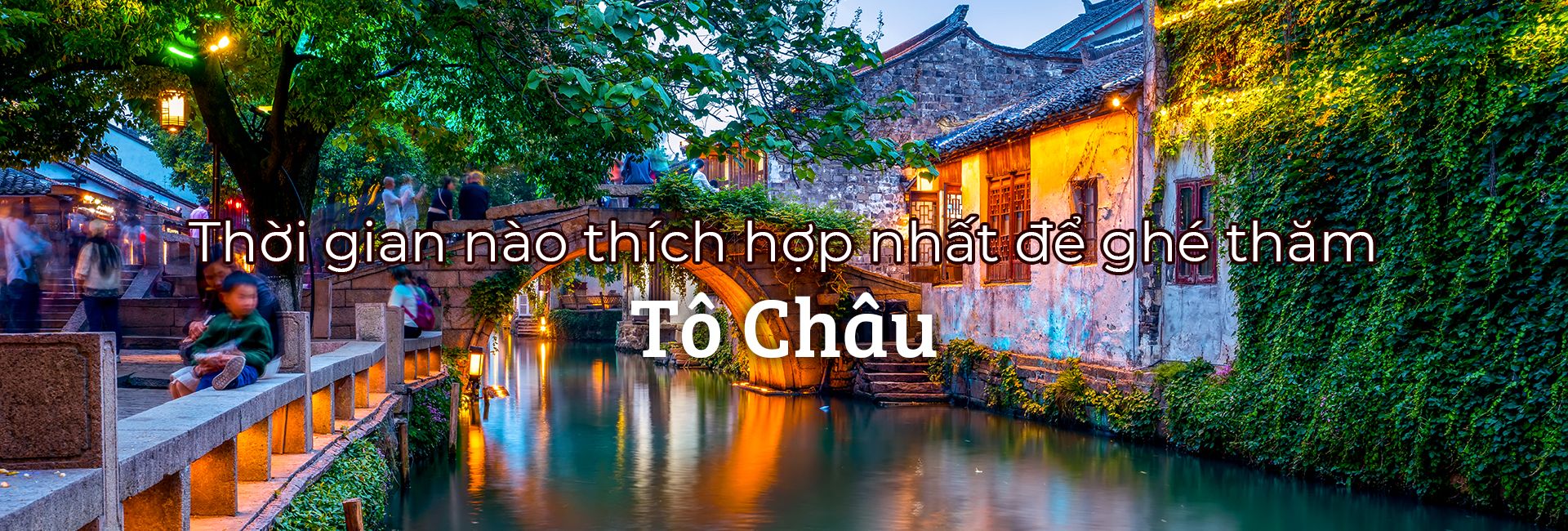 Nên đi du lịch Tô Châu vào thời điểm nào trong năm?