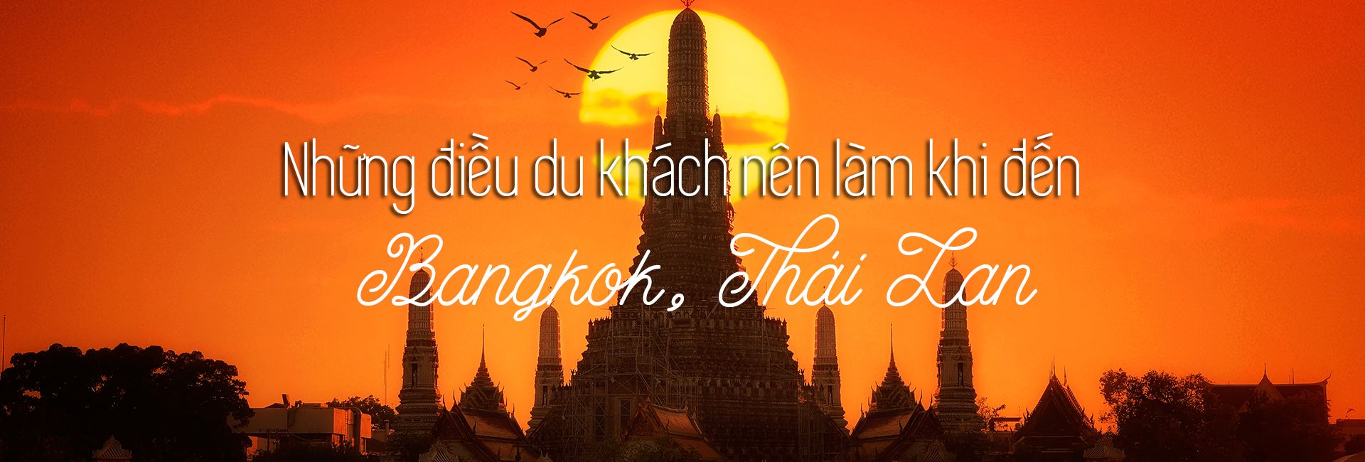 Top 17 trải nghiệm thú vị khi đi du lịch Bangkok