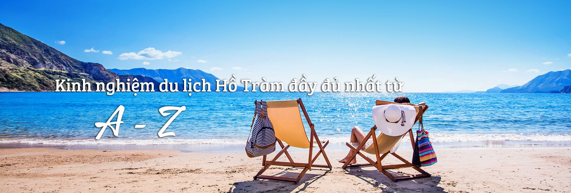 Kinh nghiệm du lịch Hồ Tràm đầy đủ nhất từ A đến Z