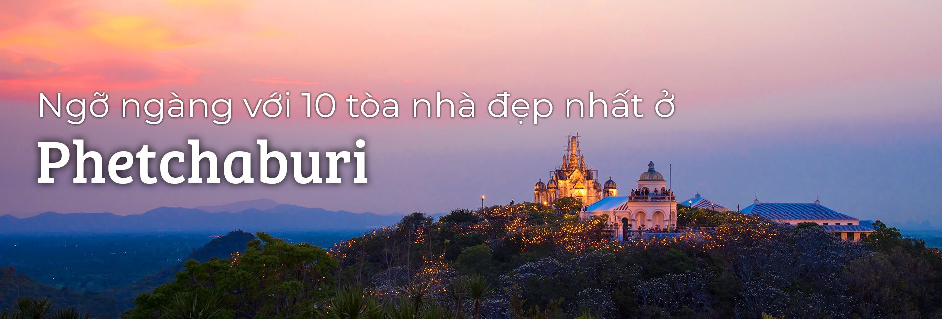 Top 10 tòa nhà đẹp nhất ở Phetchaburi, Thái Lan