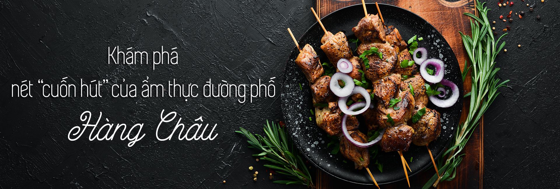 Ẩm thực đường phố Hàng Châu: ăn gì, ăn ở đâu?