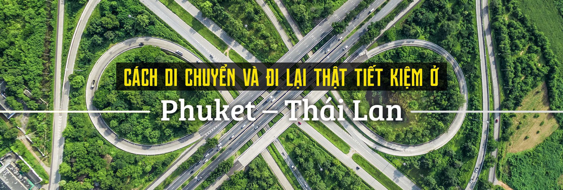 Cách di chuyển, đi lại thật tiết kiệm ở Phuket