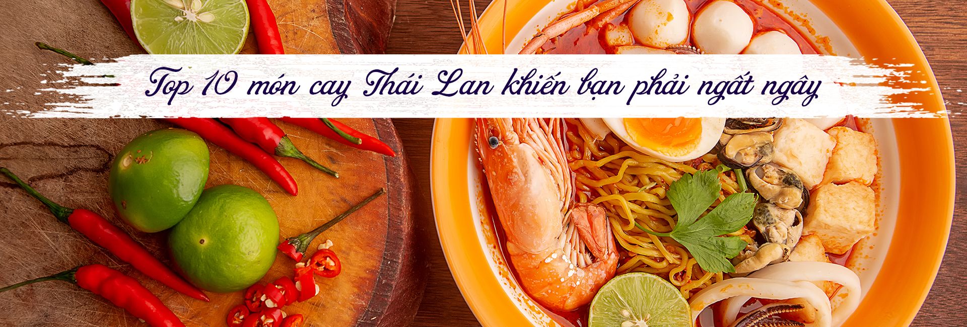 "Xuýt xoa" với 11 món ăn cay tại Thái Lan