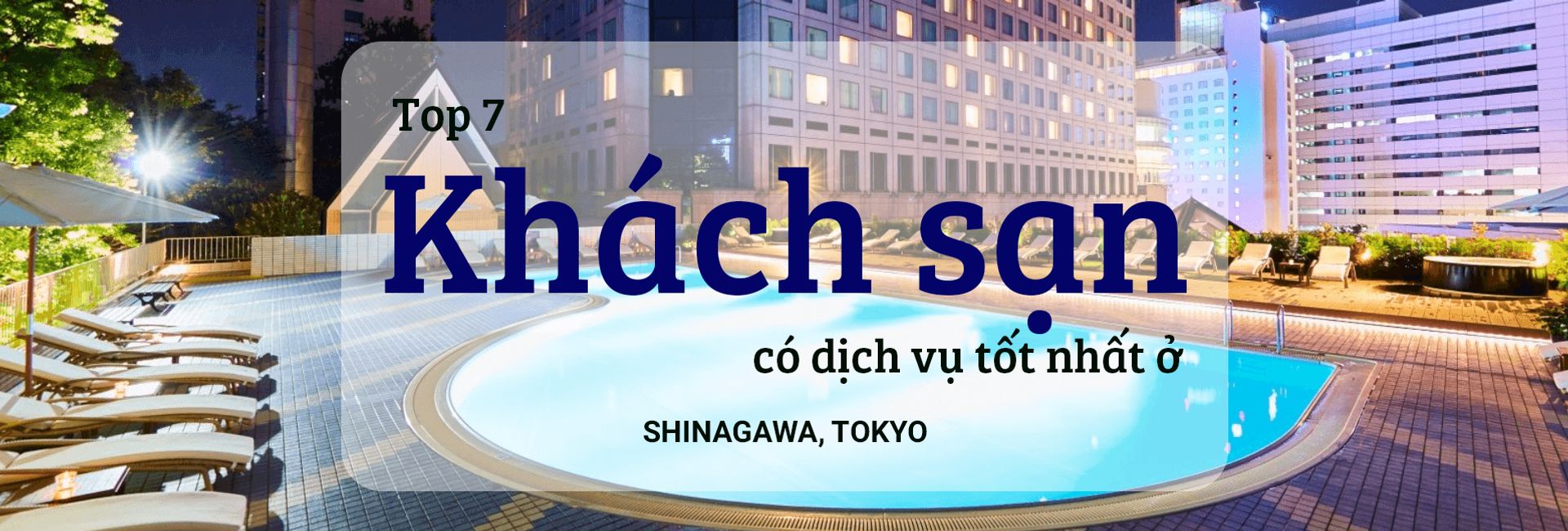 Top 7 khách sạn có dịch vụ tốt nhất ở Shinagawa, Tokyo