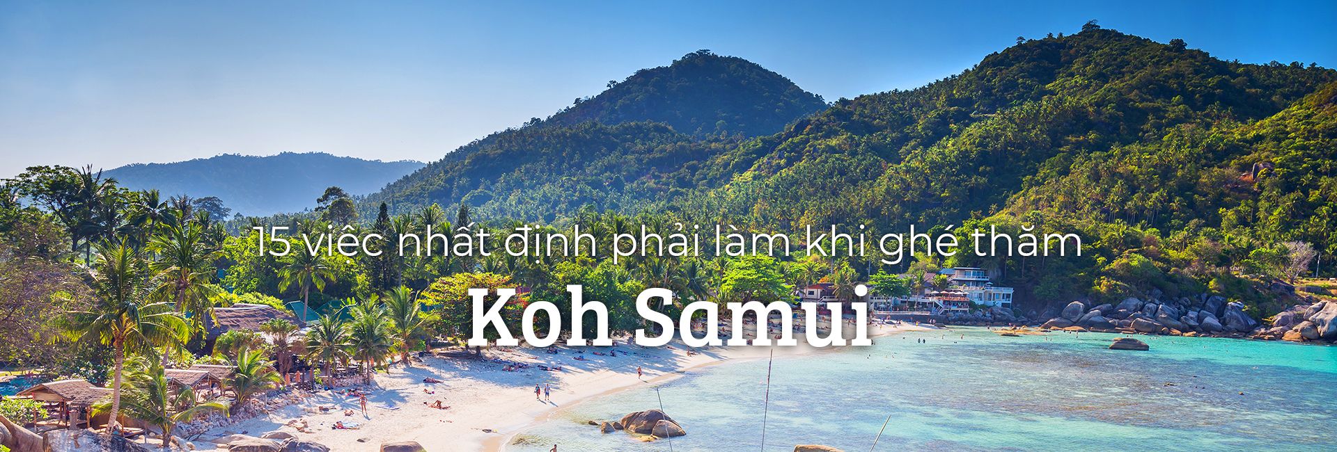 15 việc nhất định phải làm khi ghé thăm Koh Samui, Thái Lan
