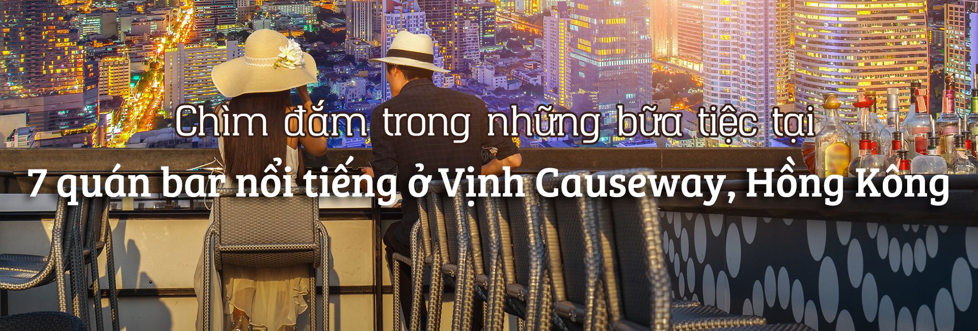 Top 7 quán bar nổi tiếng nhất ở Vịnh Causeway, Hồng Kông