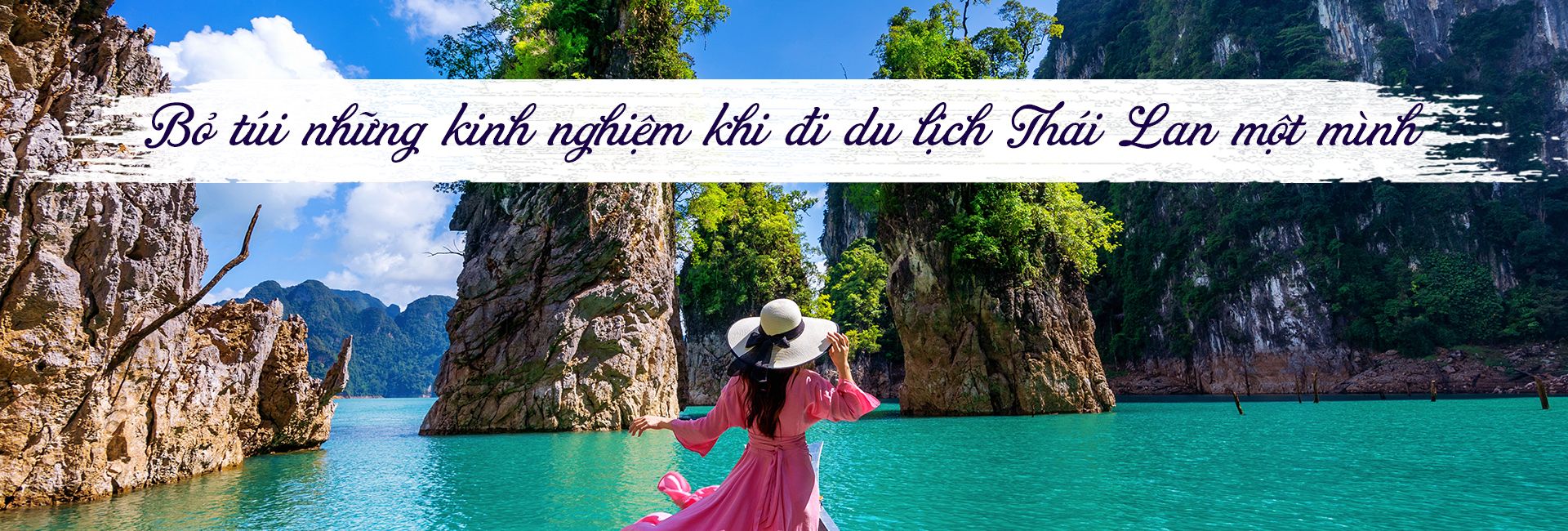 Kinh nghiệm du lịch Thái Lan một mình an toàn và tiết kiệm