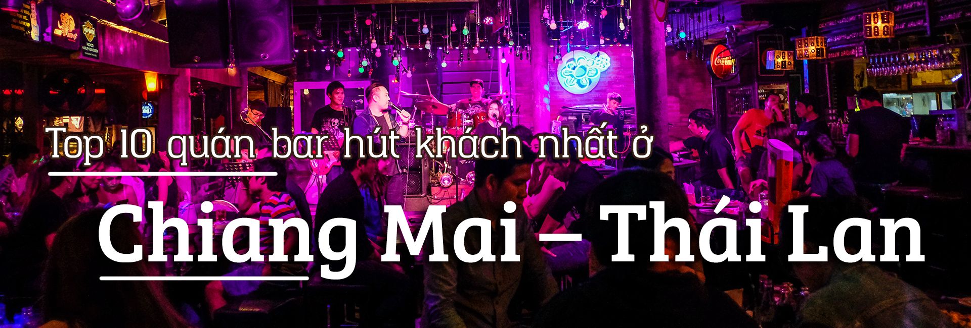 Top 10 quán bar hút khách ở Chiang Mai, Thái Lan