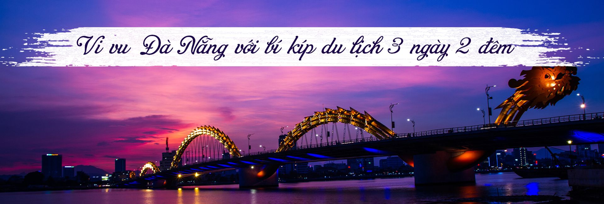 Kinh nghiệm du lịch Đà Nẵng 3 ngày 2 đêm 2020