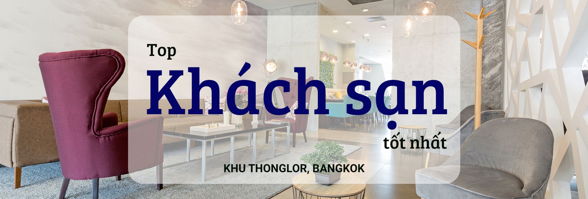 Top 8 khách sạn giá rẻ, chất lượng ở Thonglor, Bangkok