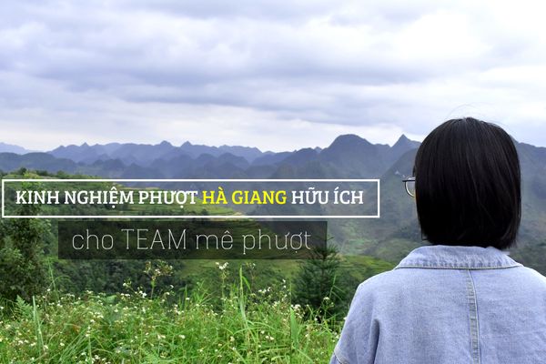 Kinh nghiệm phượt Hà Giang hữu ích cho team mê phượt