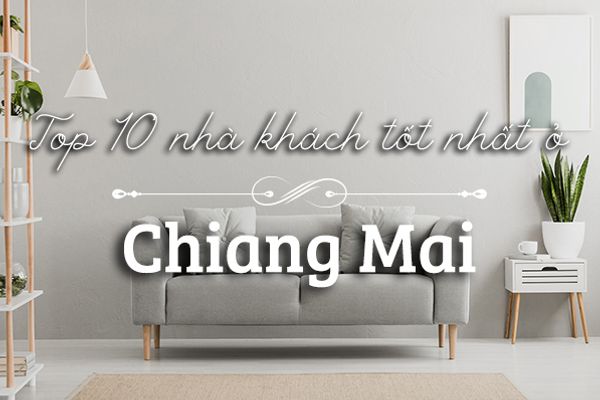 Top 10 nhà khách giá rẻ tốt nhất ở Chiang Mai, Thái Lan