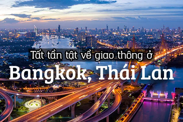 Hướng dẫn di chuyển tại Bangkok, Thái Lan