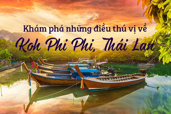 Trải nghiệm thú vị khi đi du lịch Koh Phi Phi