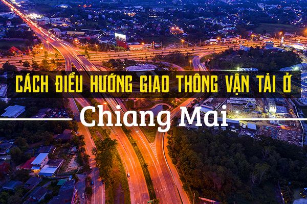 Hướng dẫn di chuyển, đi lại ở Chiang Mai tiết kiệm nhất
