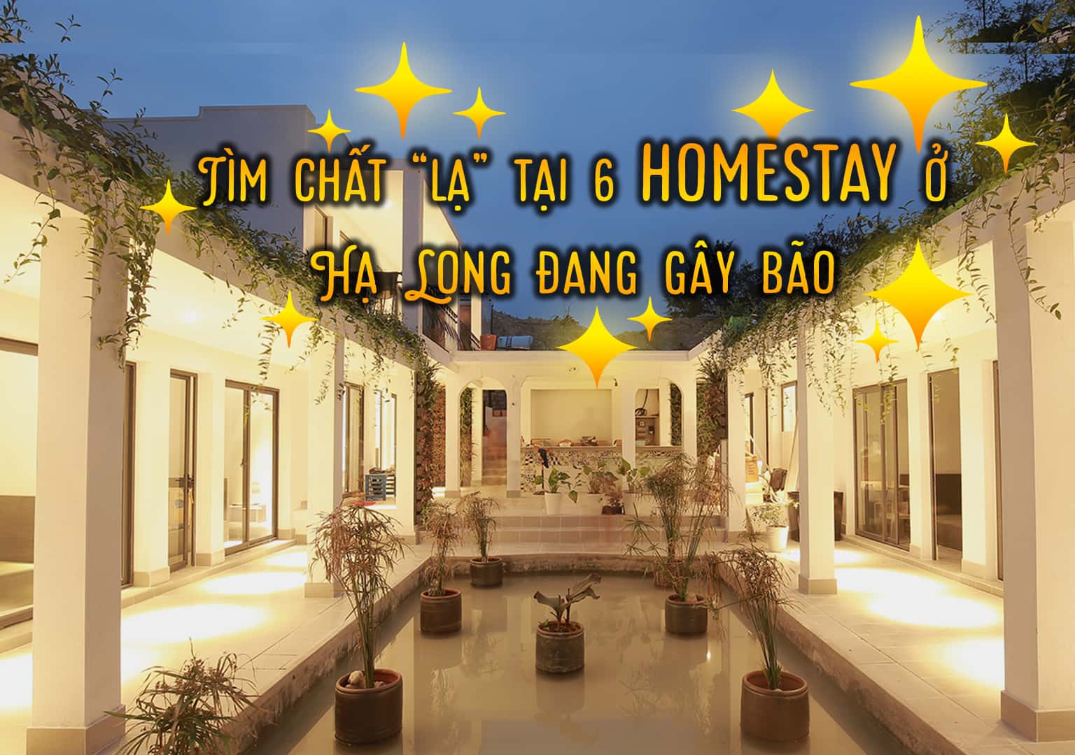 6 homestay ở Hạ Long được giới trẻ lựa chọn nhiều nhất